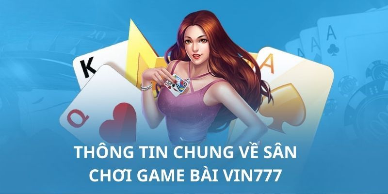 Các tựa game nổi bật tại Vin777 club